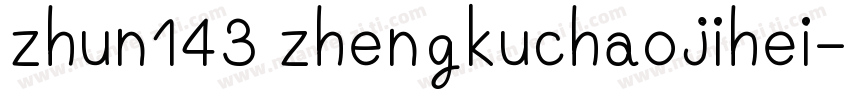 zhun143 zhengkuchaojihei字体转换